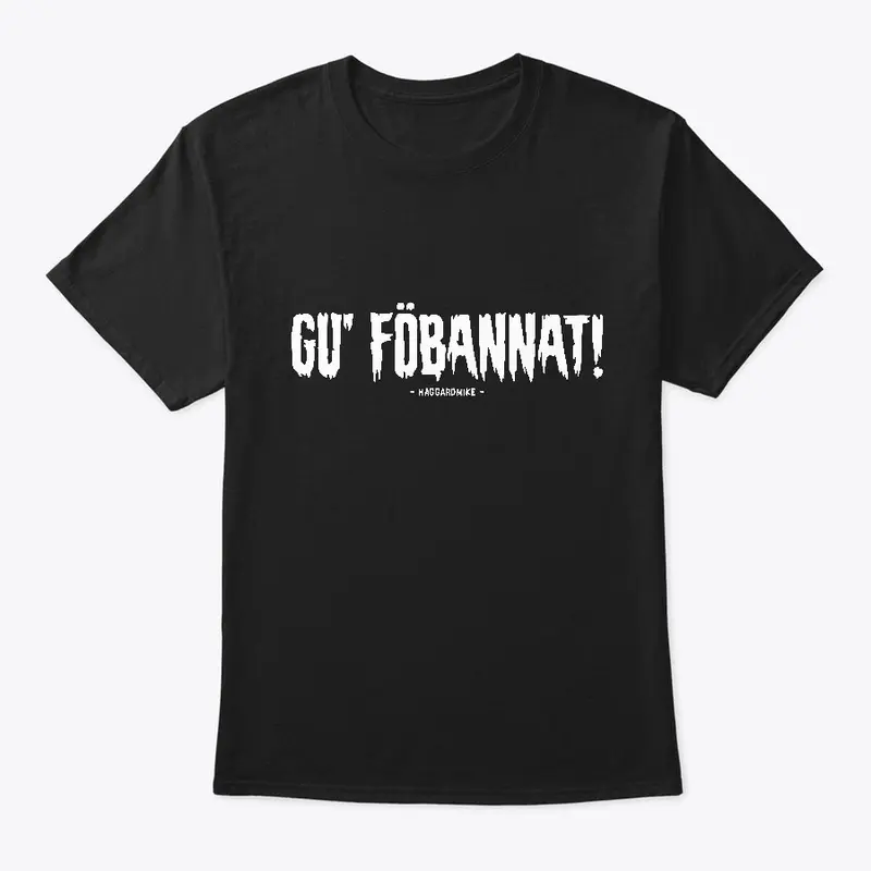 GU FÖBANNAT TEE