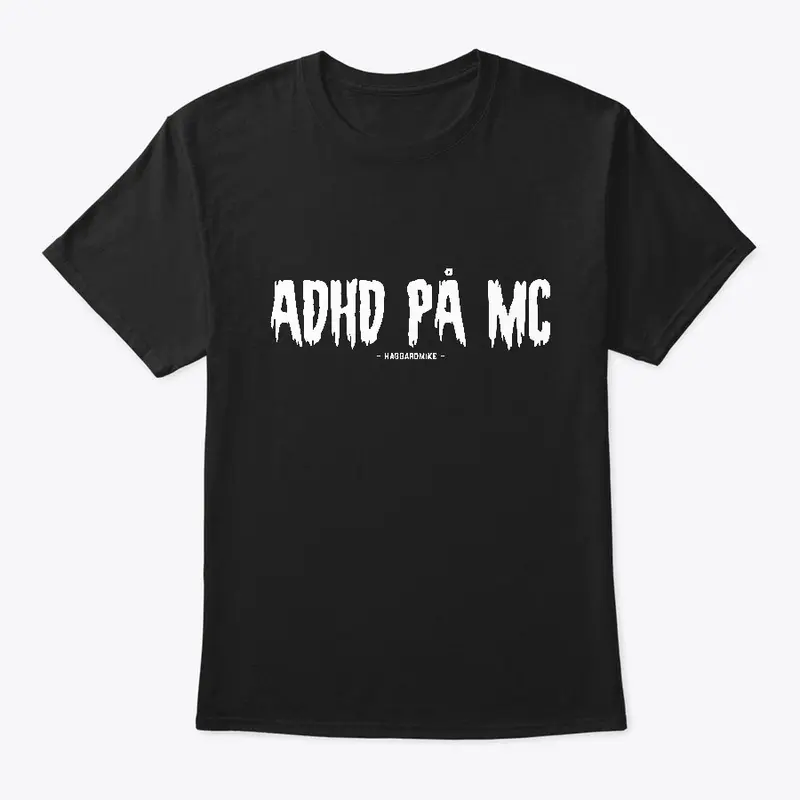 ADHD PÅ MC TEE